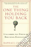 The One Thing Holding You Back The One Thing Holding You Back