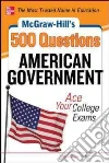 McGraw-Hill's 500 American Government Questions McGraw-Hill's 500 American Government Questions