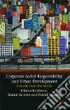 Corporate Social Responsibility and Urban Development Corporate Social Responsibility and Urban Development