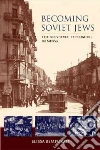 Becoming Soviet Jews Becoming Soviet Jews
