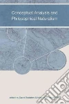 Conceptual Analysis and Philosophical Naturalism Conceptual Analysis and Philosophical Naturalism