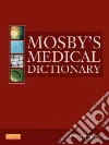 Mosby's Medical Dictionary Mosby's Medical Dictionary