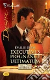 Executive's Pregnancy Ultimatum Executive's Pregnancy Ultimatum