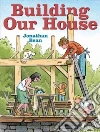 Building Our House libro str