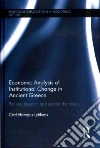Economic Analysis of Institutional Change in Ancient Greece Economic Analysis of Institutional Change in Ancient Greece