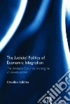 The Judicial Politics of Economic Integration The Judicial Politics of Economic Integration