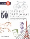 Draw the Draw 50 Way Draw the Draw 50 Way