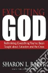 Executing God Executing God