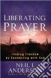 Liberating Prayer Liberating Prayer