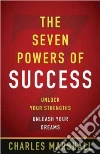 The Seven Powers of Success The Seven Powers of Success