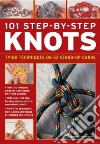 101 Step-by-step Knots 101 Step-by-step Knots