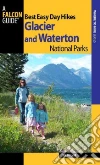 Best Easy Day Hikes Glacier and Waterton Lakes National Parks Best Easy Day Hikes Glacier and Waterton Lakes National Parks