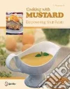 Cooking With Mustard Cooking With Mustard