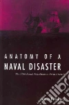 Anatomy of a Naval Disaster Anatomy of a Naval Disaster