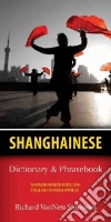 Shanghainese Dictionary & Phrasebook Shanghainese Dictionary & Phrasebook