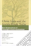 Christ Jesus and the Jewish People Today Christ Jesus and the Jewish People Today