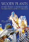 Woody Plants of Kentucky and Tennessee Woody Plants of Kentucky and Tennessee