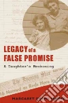 Legacy of a False Promise Legacy of a False Promise