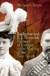Katharine and R. J. Reynolds Katharine and R. J. Reynolds