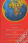 Empire, Global Coloniality and African Subjectivity Empire, Global Coloniality and African Subjectivity