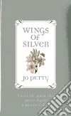 Wings of Silver Wings of Silver