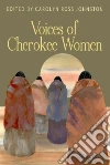 Voices of Cherokee Women Voices of Cherokee Women