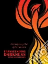 Transcending Darkness Transcending Darkness