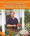 P. Allen Smith's Veggies & Herbs P. Allen Smith's Veggies & Herbs