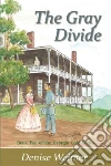 Gray Divide Gray Divide