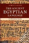 The Ancient Egyptian Language The Ancient Egyptian Language