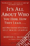 It's All About Who You Hire, How They Lead... and Other Essential Advice from a Self-Made Leader libro str