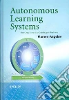 Autonomous Learning Systems Autonomous Learning Systems
