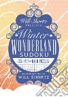Will Shortz Presents Winter Wonderland Sudoku Will Shortz Presents Winter Wonderland Sudoku