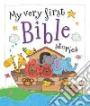 My Very First Bible Stories My Very First Bible Stories
