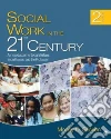 Social Work in the 21st Century Social Work in the 21st Century