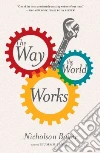 The Way the World Works The Way the World Works