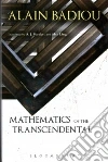 Mathematics of the Transcendental Mathematics of the Transcendental