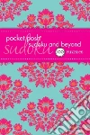 Posh Sudoku and Beyond Posh Sudoku and Beyond