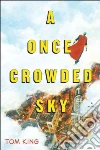 A Once Crowded Sky A Once Crowded Sky