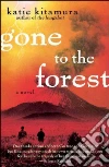 Gone to the Forest Gone to the Forest
