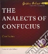 The Analects of Confucius (CD Audiobook) The Analects of Confucius (CD Audiobook)