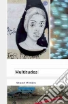 Multitudes Multitudes