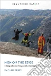 Men on the Edge Men on the Edge