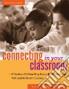 Connecting in Your Classroom Connecting in Your Classroom