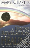 A Divine Revelation of Healing A Divine Revelation of Healing