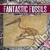 Fantastic Fossils Fantastic Fossils