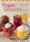 Vegan Desserts in Jars Vegan Desserts in Jars