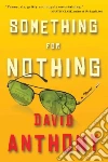 Something for Nothing Something for Nothing