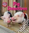 Pig Detectives Pig Detectives
