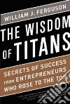 The Wisdom of Titans libro str